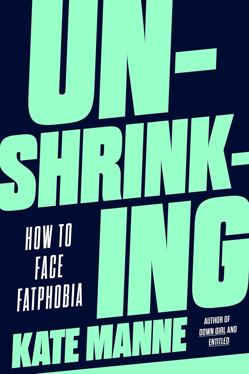 Unshrinking: How to Face Fatphobia