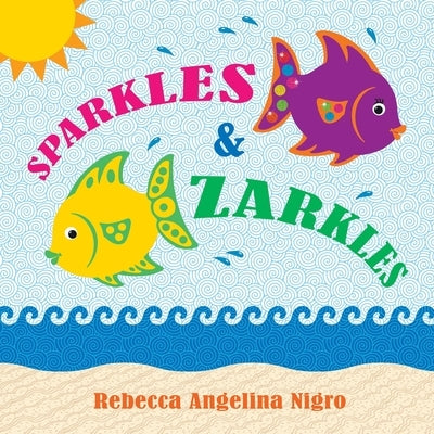 Sparkles & Zarkles by Nigro, Rebecca Angelina