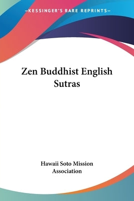 Zen Buddhist English Sutras by Hawaii Soto Mission Association