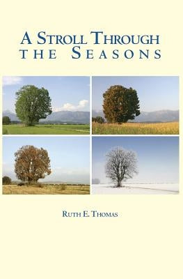 A Stroll Through The Seasons by Thomas, Ruth E.
