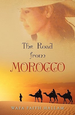 The Road from Morocco by Hallam, Wafa Faith