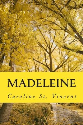 Madeleine by St Vincent, Caroline