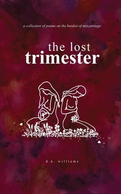 The Lost Trimester by Williams, Diamond Nicole