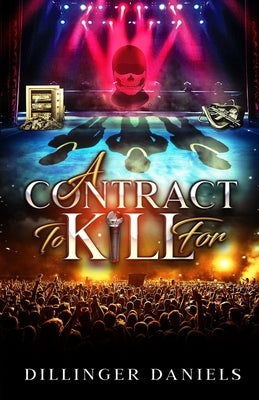 A Contract To Kill For by Daniels, Dillinger