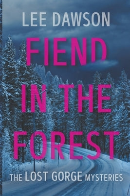 Fiend in the Forest by Dawson, Lee