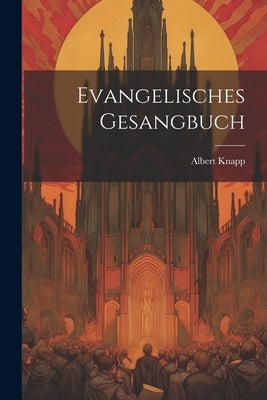 Evangelisches Gesangbuch by Knapp, Albert