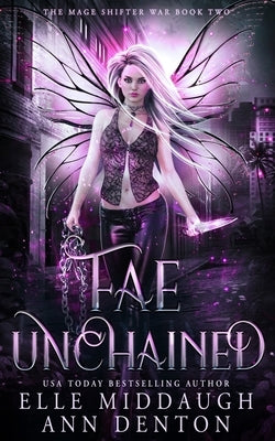 Fae Unchained by Middaugh, Elle