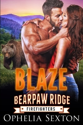 Blaze: A Bear Shifter + BBW Paranormal Romance by Sexton, Ophelia
