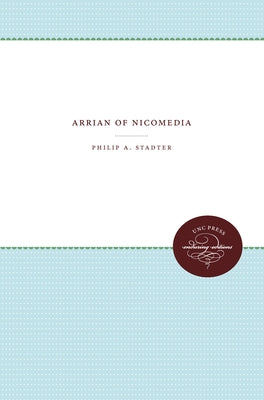 Arrian of Nicomedia by Stadter, Philip a.