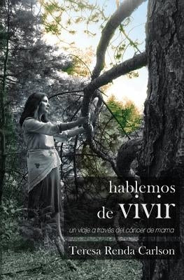 Hablemos de vivir by Carlson, Teresa Renda