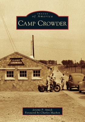 Camp Crowder by Amick, Jeremy