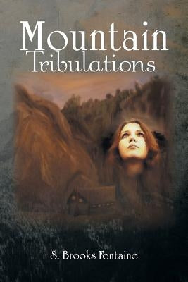 Mountain Tribulations: Latrelle, a Woman of Integrity by Fontaine, S. Brooks
