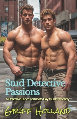 Stud Detective Passions by Holland, Griff