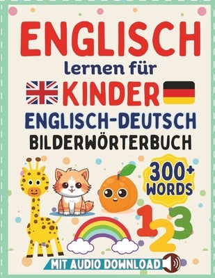 Mein Erstes Englisch Deutsch Bilderbuch: Tiere, Obst, Formen, Farben und Mehr - Spielerisch Lernen für Kinder von 2-7 Jahren mit Audio by Learning, Happy Bilingual