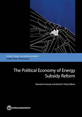 Political Economy of Energy Subsidy Reform by Inchauste, Gabriela