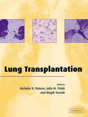 Lung Transplantation by Banner, Nicholas R.