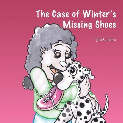 The Case Of Winter's Missing Shoes by Clarke, Tyla