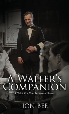 A Waiter's Companion by Bee, Jon