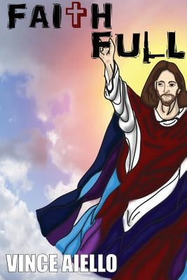Faith Full by Aiello, Vince