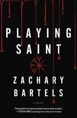 The Playing Saint by Bartels, Zachary