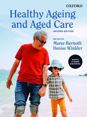 Healthy Ageing and Aged Care by Bernoth, Maree