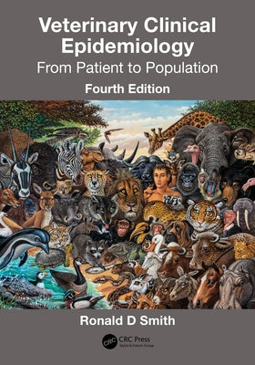 Veterinary Clinical Epidemiology: From Patient to Population by Smith, Ronald D.