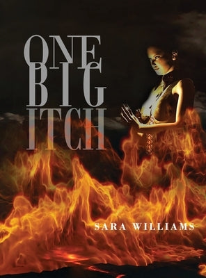 One Big Itch by Williams, Sara