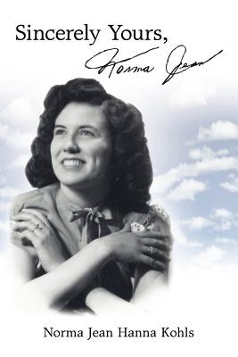 Sincerely Yours, Norma Jean by Kohls, Norma Jean Hanna