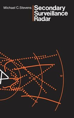Secondary Surveillance Radar by Stevens, Michael
