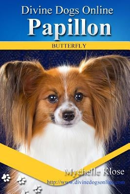 Papillons: Divine Dogs Online by Klose, Mychelle