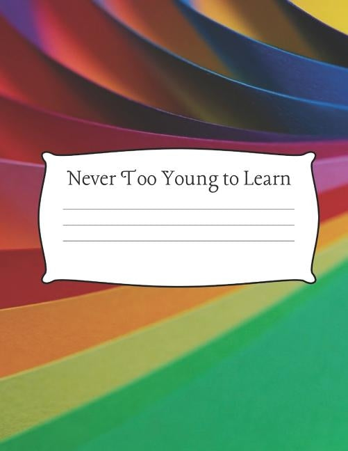 Never Too Young to Learn: Quad Ruled Grid Paper 100 Sheets Large 8.5 x 11 Bright Neon by Notebooks, Uniquely You
