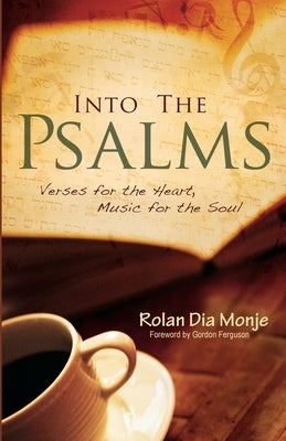 Into the Psalms by Monje, Rolan