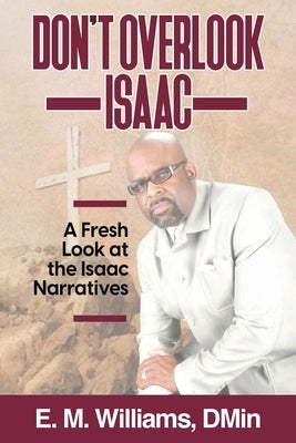 Don't Overlook Isaac by Williams Dmin, E. M.