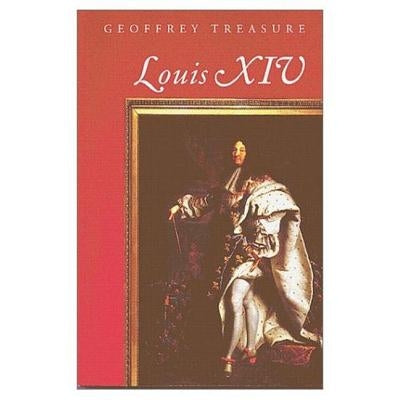 Louis XIV by Treasure, G. R. R.