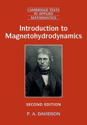Introduction to Magnetohydrodynamics by Davidson, P. A.
