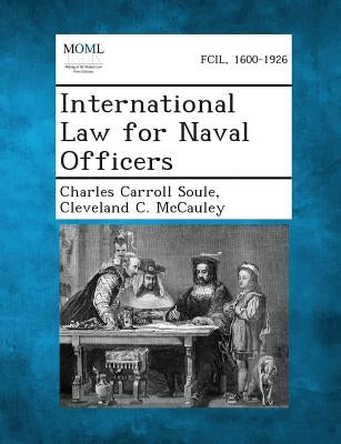 International Law for Naval Officers by Soule, Charles Carroll