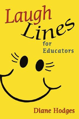 Laugh Lines for Educators by Hodges, Diane
