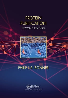 Protein Purification by Bonner, Philip