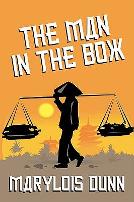 The Man in the Box: A Novel of Vietnam by Dunn, Marylois