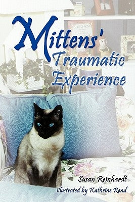 Mittens' Traumatic Experience by Reinhardt, Susan L.
