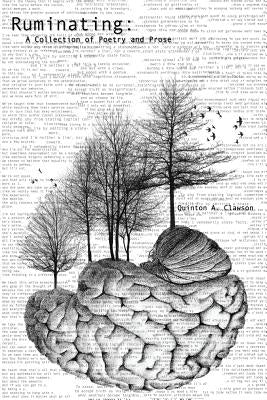 Ruminating: A Collection of Poetry and Prose by Clawson, Quinton Aaron