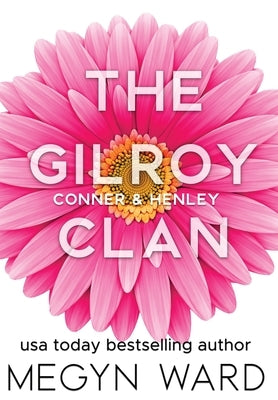 Conner & Henley: The Gilroy Clan by Ward, Megyn