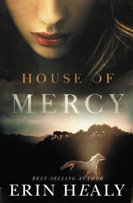 The House of Mercy by Healy, Erin