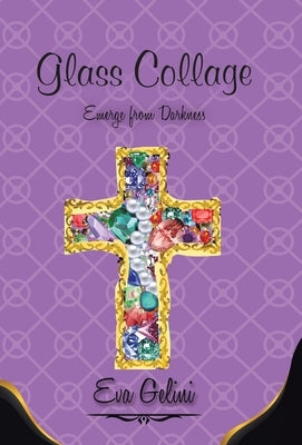 Glass Collage: Emerge from Darkness by Gelini, Eva