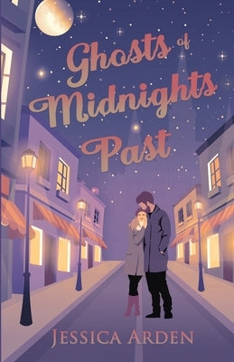 Ghosts of Midnights Past by Arden, Jessica