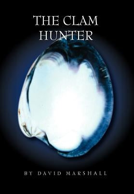 The Clam Hunter by Marshall, David, Jr.