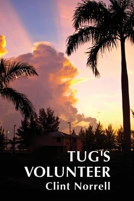 Tug's Volunteer by Norrell, Clint