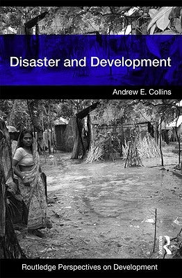 Disaster and Development by Collins, Andrew E.