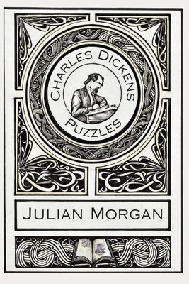 Charles Dickens Puzzles by Morgan, Julian