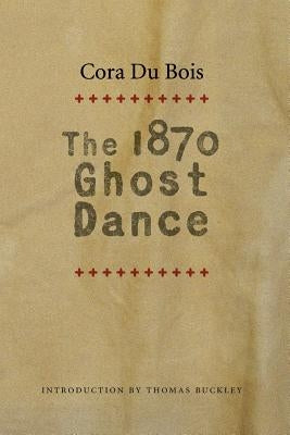 The 1870 Ghost Dance by Du Bois, Cora